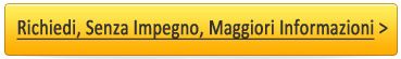 Richiedi, senza impegno, maggiori informazioni